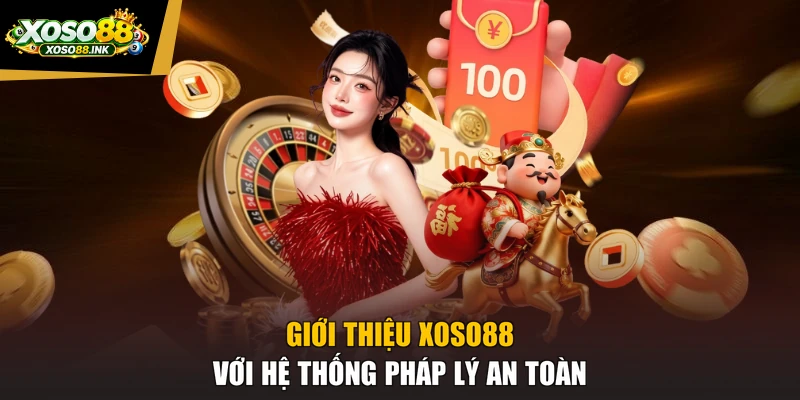 Giới thiệu XOSO88 với hệ thống pháp lý an toàn